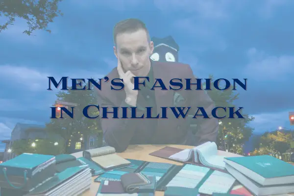 Men's Fashion and Suits in Chilliwack