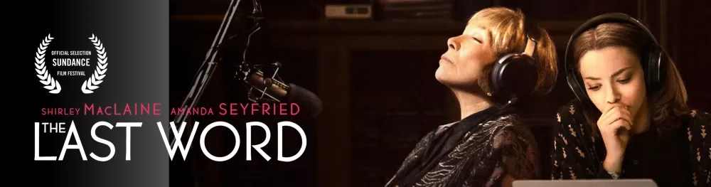 The Last Word, starring Shirley MacLaine and Amanda Seyfried