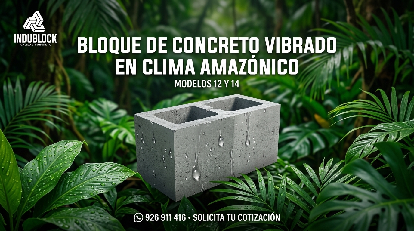 ¿Por qué el bloque de concreto vibrado es la mejor elección para proyectos en clima amazónico?