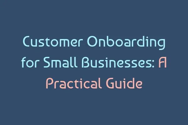 How to Turn a New Customer Into a Great Customer Experience