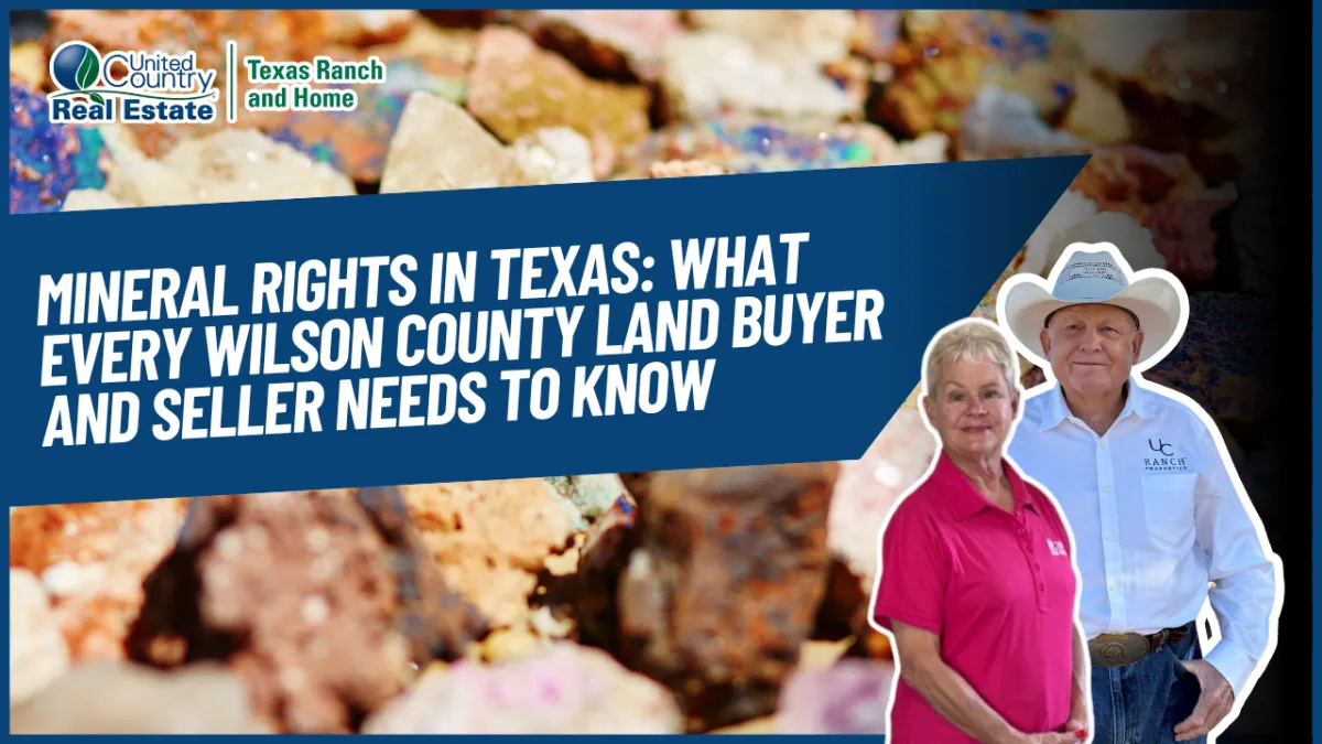 Mineral Rights in Texas: What Every Wilson County Land Buyer and Seller Needs to Know