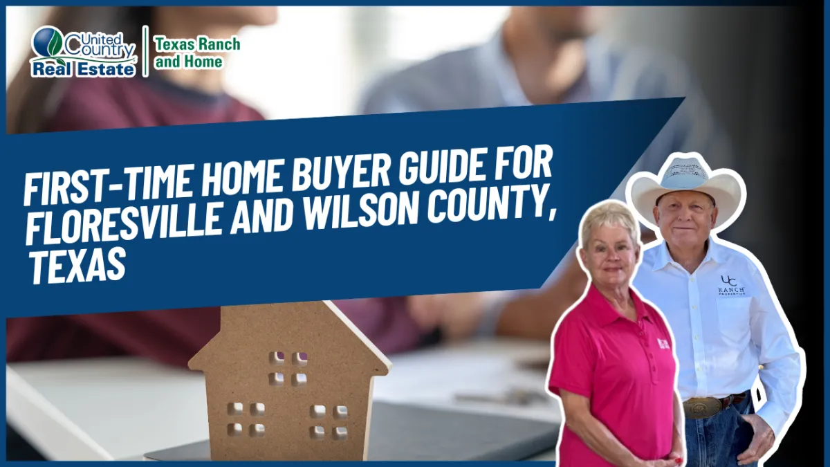 First-Time Home Buyer Guide for Floresville and Wilson County, Texas
