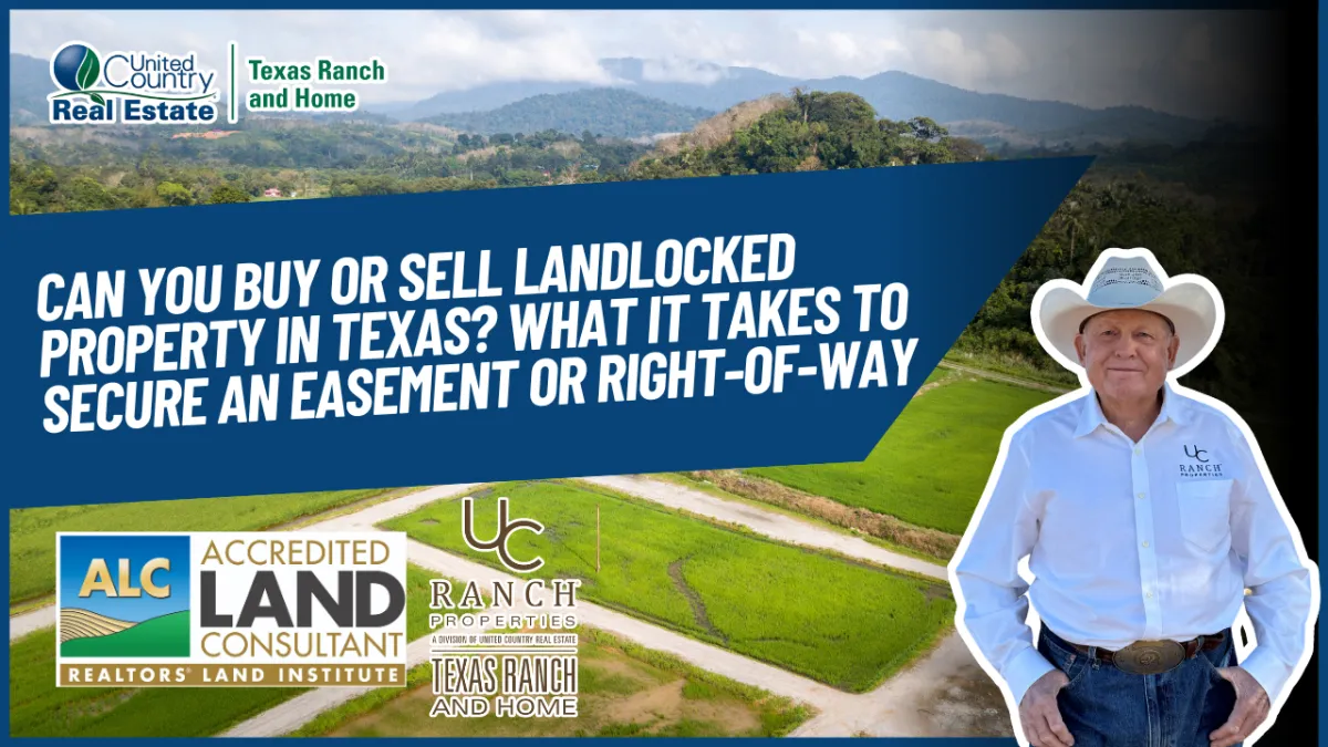 Can You Buy or Sell Landlocked Property in Texas? What It Takes to Secure an Easement or Right-of-Way
