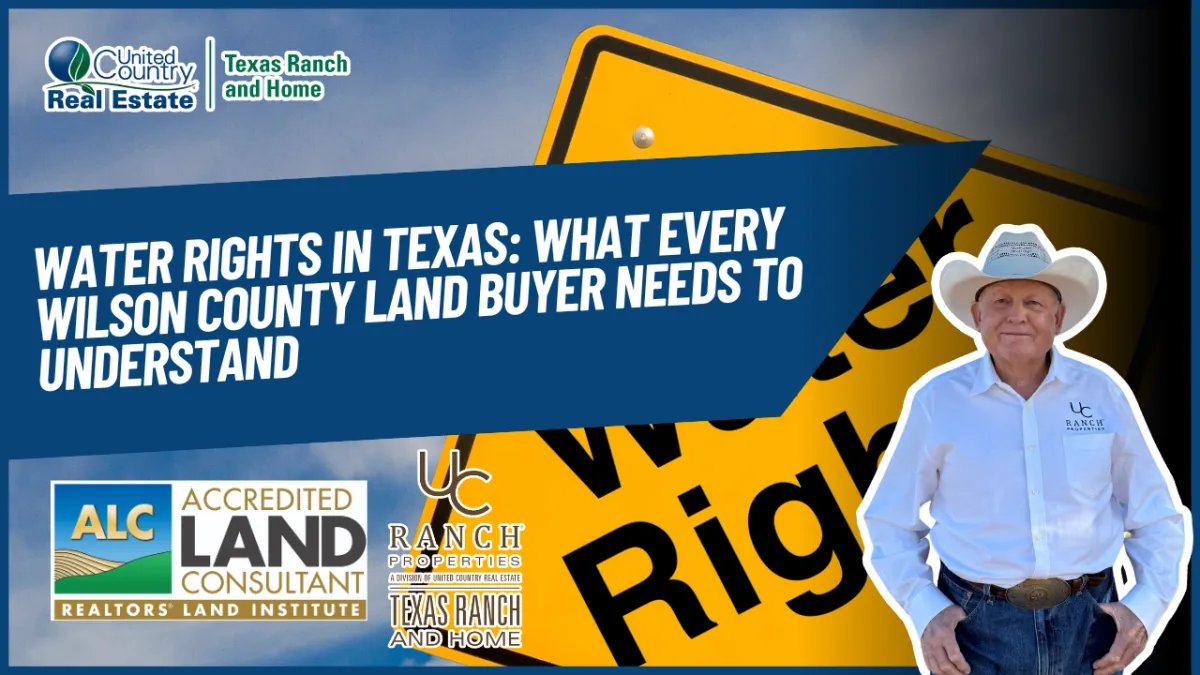 Water Rights in Texas: What Every Wilson County Land Buyer Needs to Understand