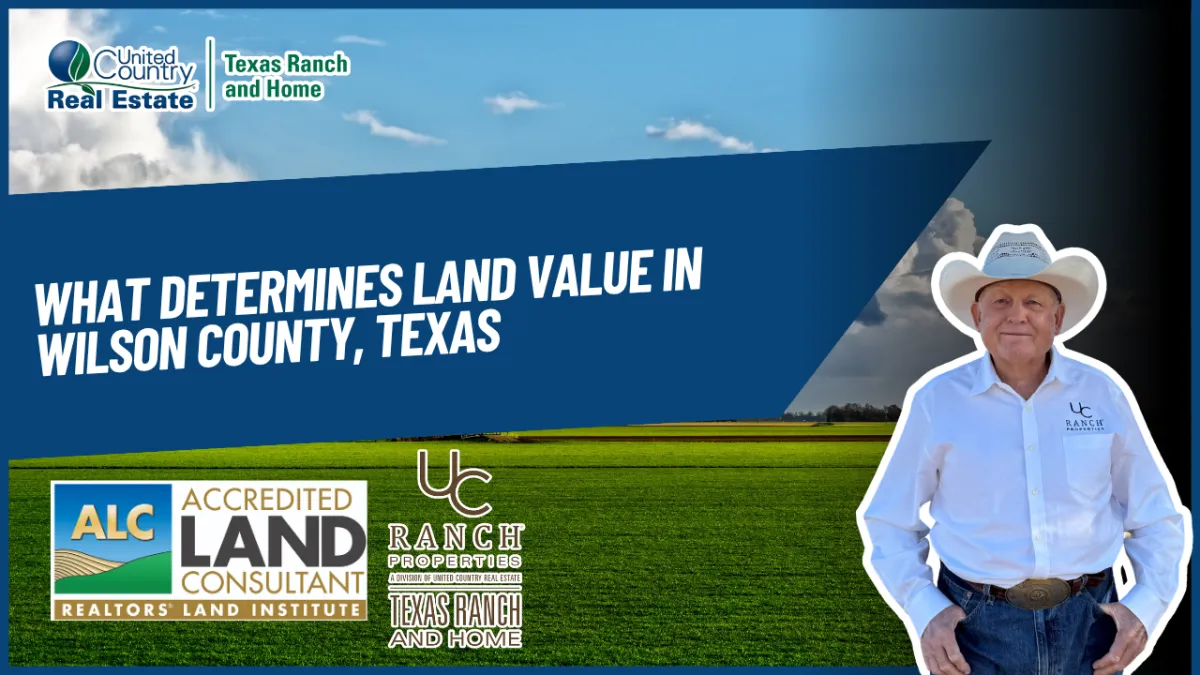What Determines Land Value in Wilson County, Texas