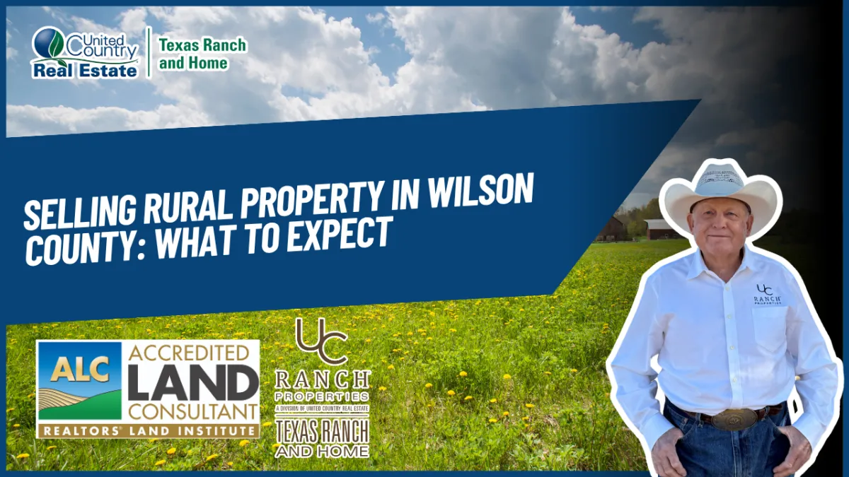 Selling Rural Property in Wilson County: What to Expect
