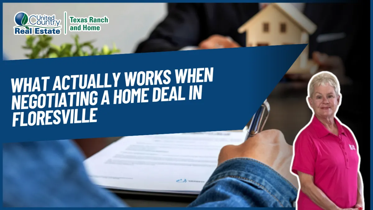 What Actually Works When Negotiating a Home Deal in Floresville