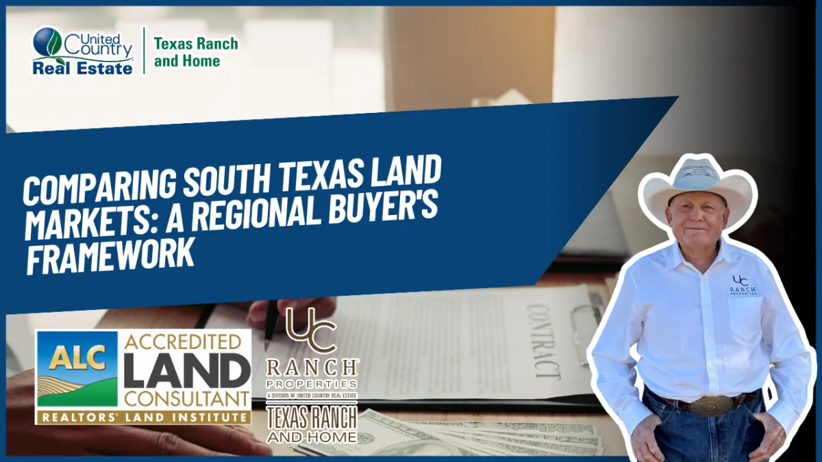 Comparing South Texas Land Markets: A Regional Buyer's Framework