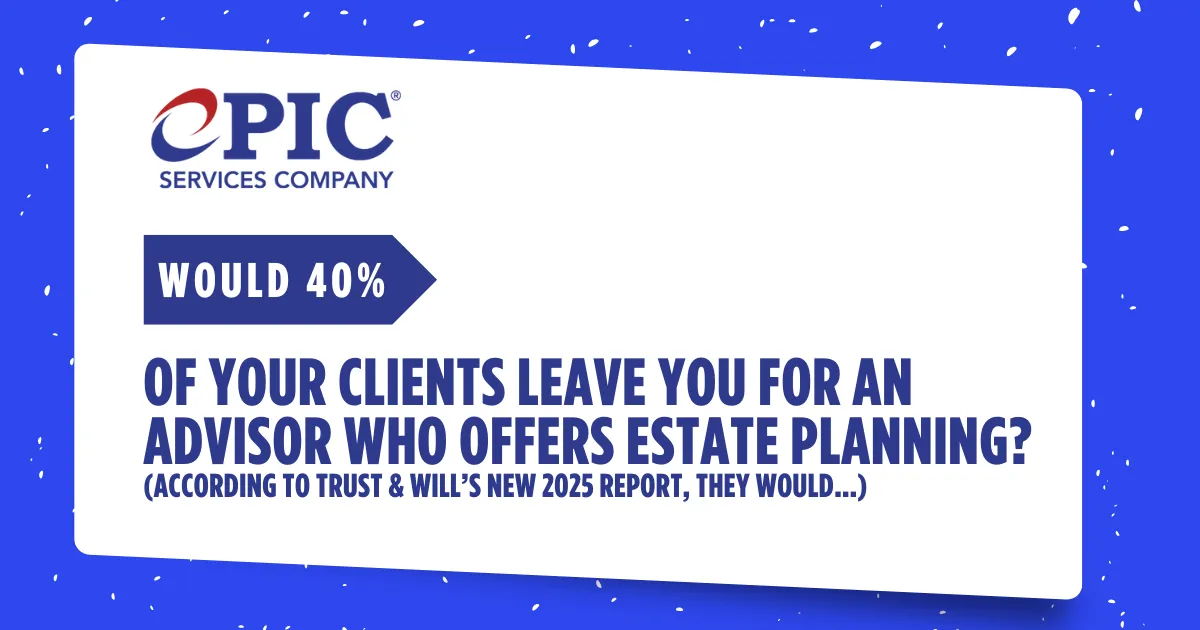 Would 40% of Your Clients Leave You for an Advisor Who Offers Estate Planning? According to Trust & Will’s New 2025 Report, They Would…
