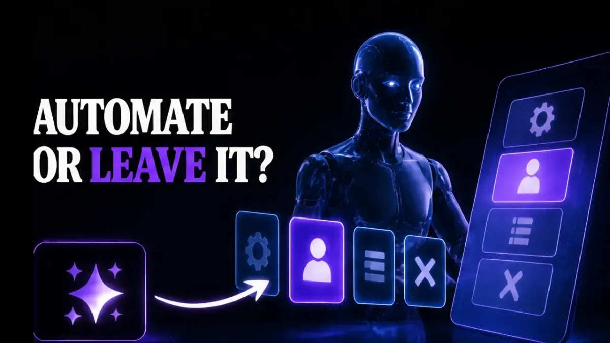 Automate, Delegate, Simplify or Leave Alone: How to Decide