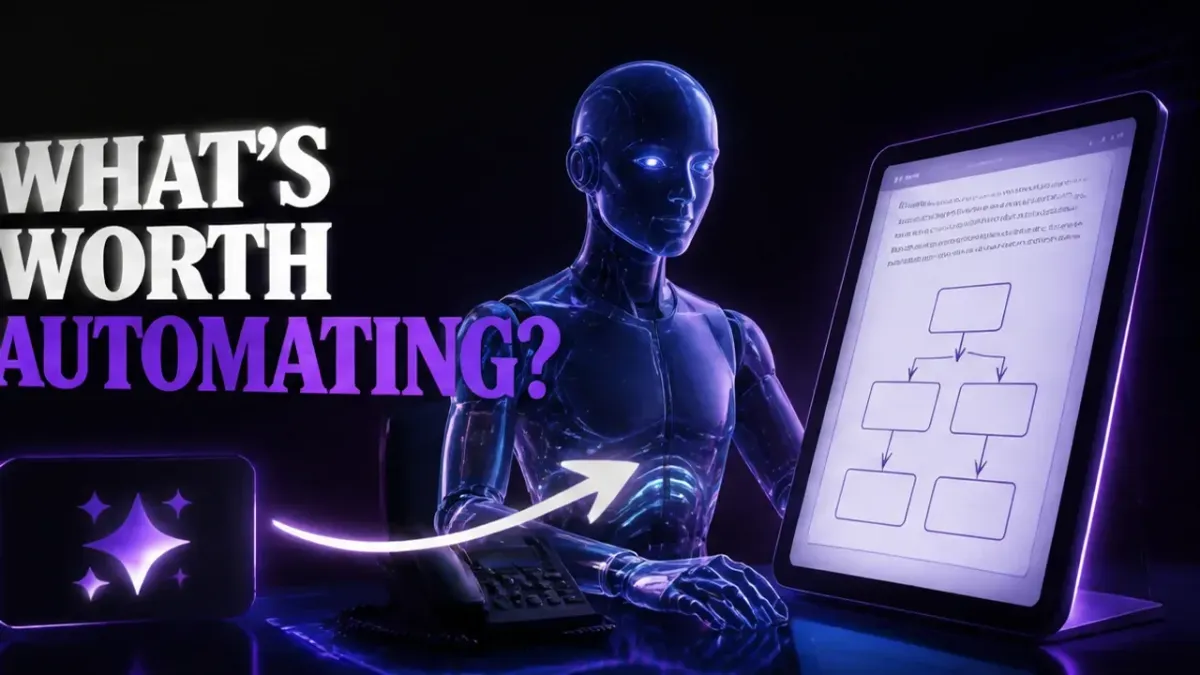 Before You Spend a Dollar on AI, Work Out What's Actually Worth Automating