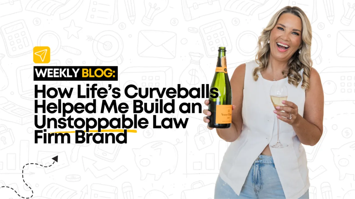 How Life’s Curveballs Helped Me Build an Unstoppable Law Firm Brand