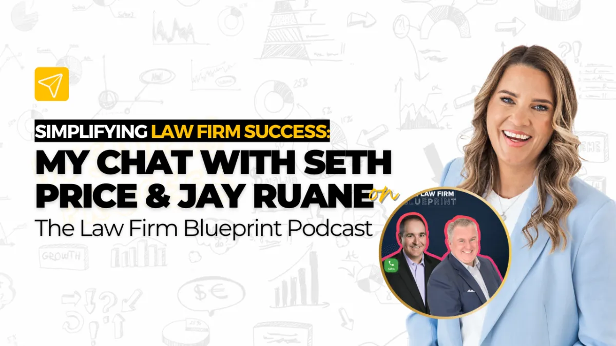 Simplifying Law Firm Success: My Chat with Seth Price & Jay Ruane on The Law Firm Blueprint Podcast