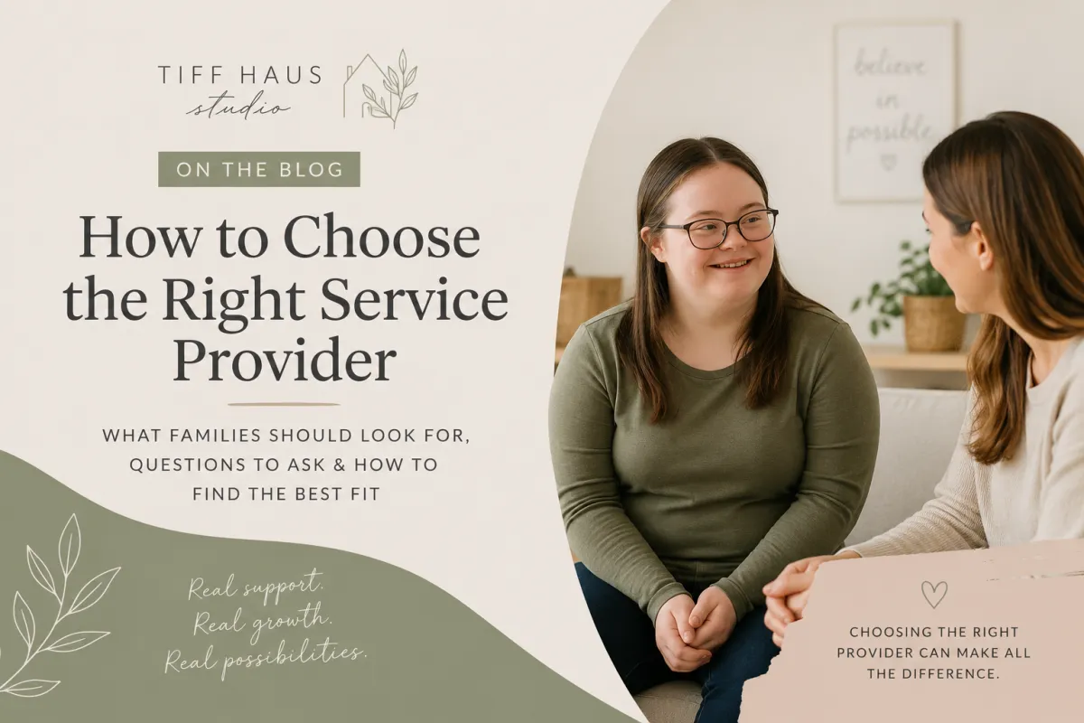 How Do You Choose the Right Disability Service Provider? What Families Should Look For