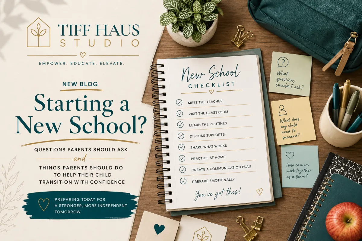 Starting a New School? Questions Every Parent Should Ask and Steps That Make the Transition Easier