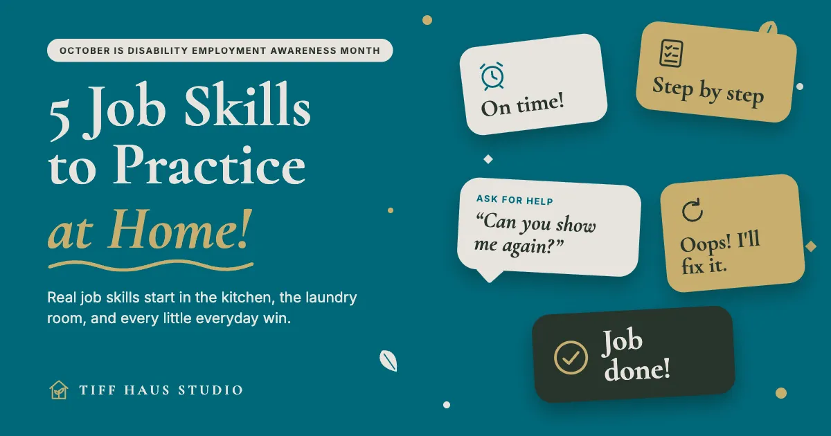 October Is Disability Employment Awareness Month: 5 Job Skills to Practice at Home