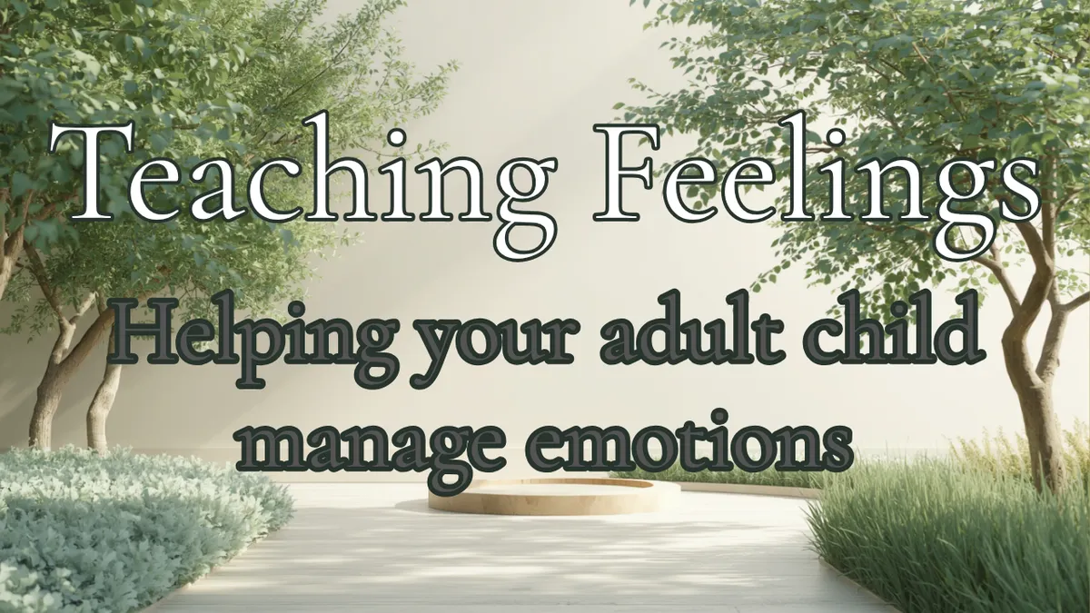 Feelings are an independence skill, too