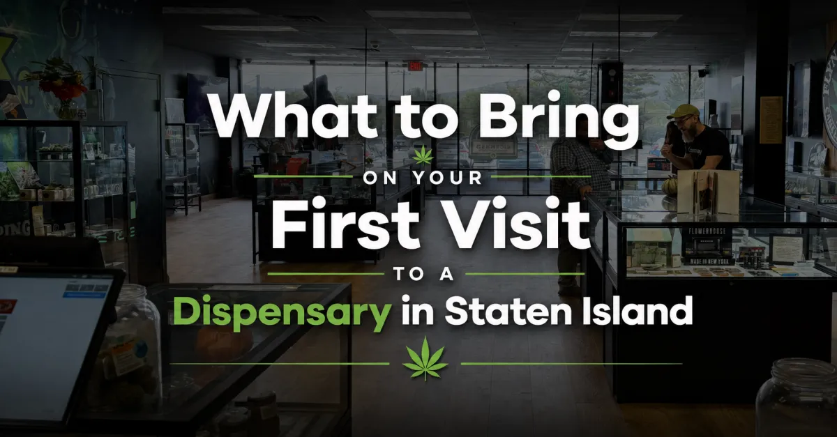 Dispensary Staten Island: What to Bring on Your First Visit