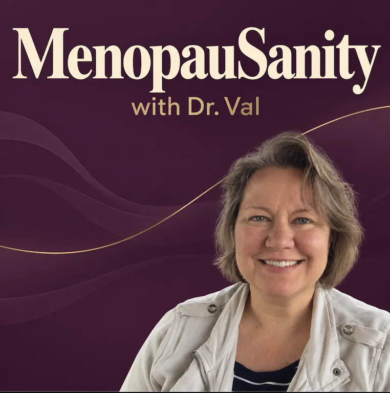 MenopauSanity with Dr. Val podcast cover