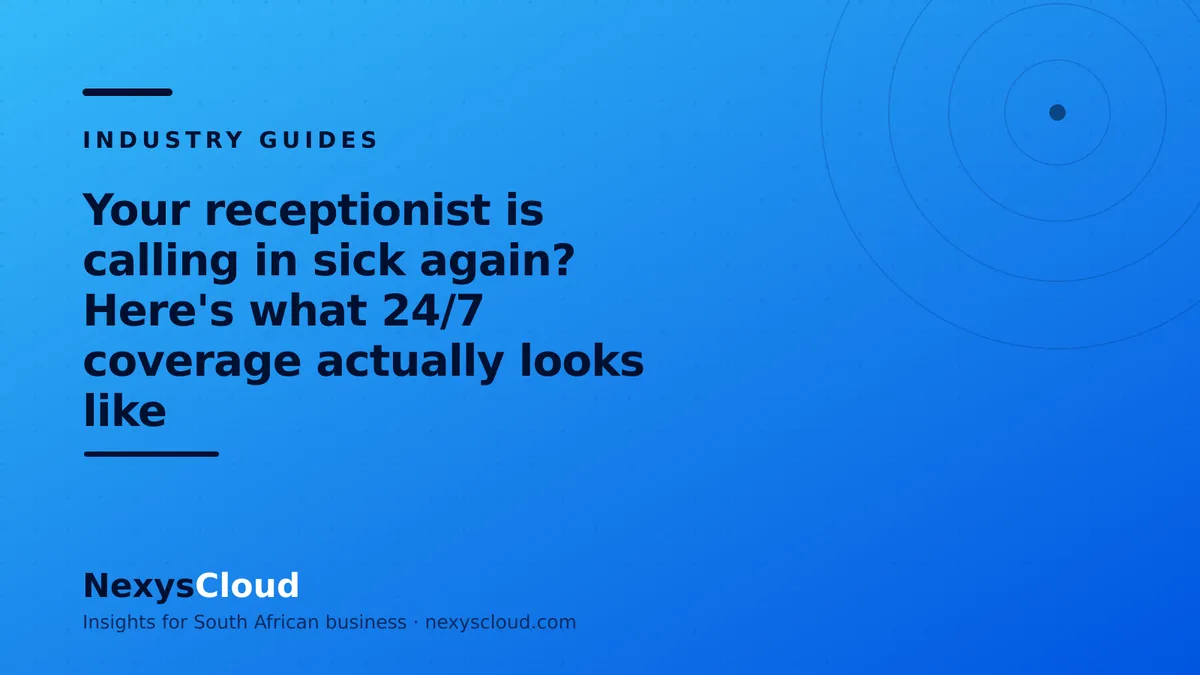 Your receptionist is calling in sick again? Here's what 24/7 coverage actually looks like
