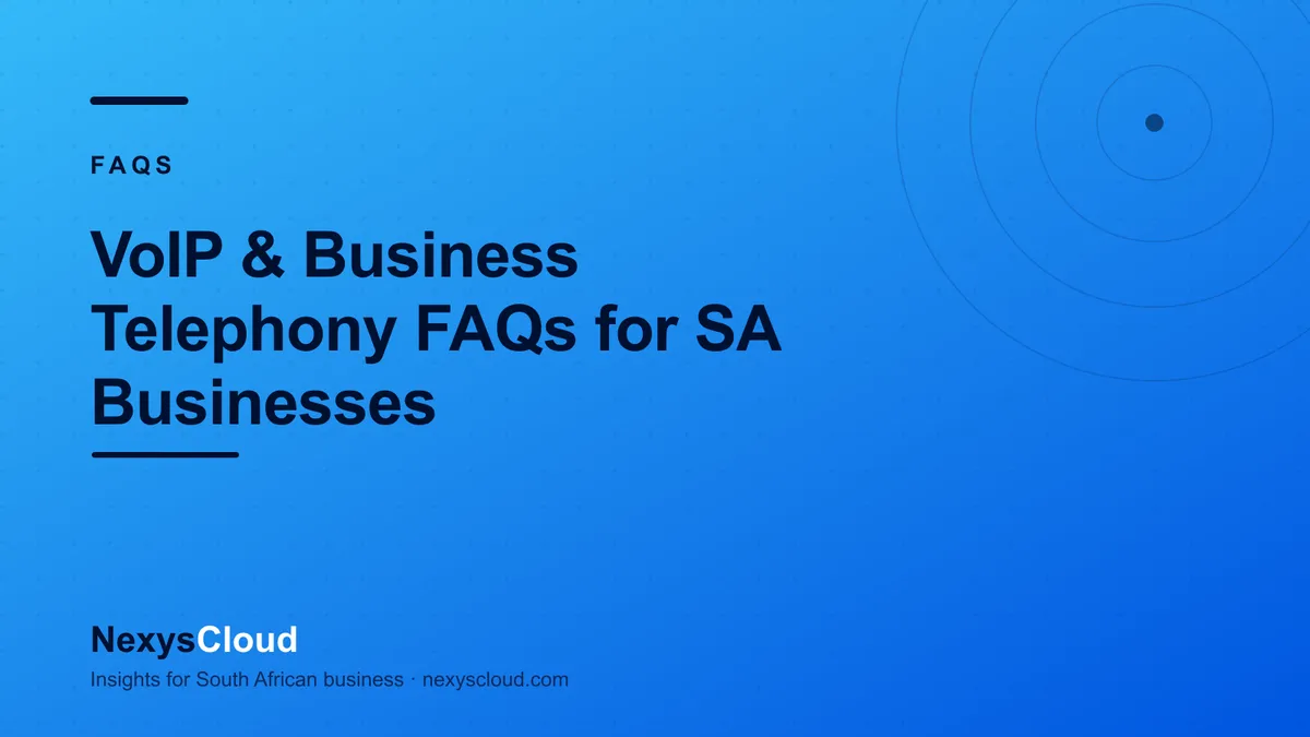 VoIP & Business Telephony FAQs for SA Businesses