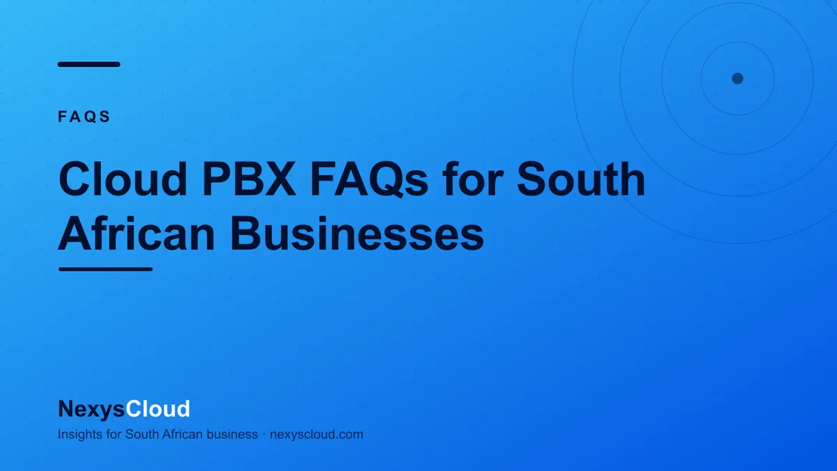 Cloud PBX FAQs for South African Businesses