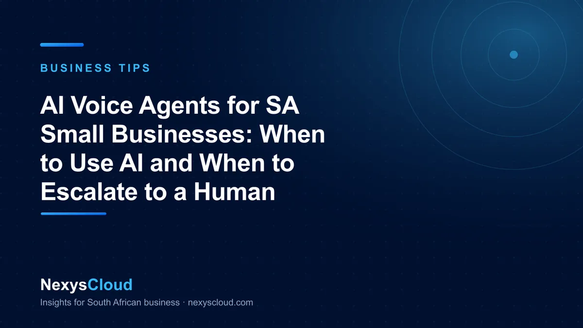 NexysCloud — AI Voice Agents for SA Small Businesses: When to Use AI and When to Escalate to a Human