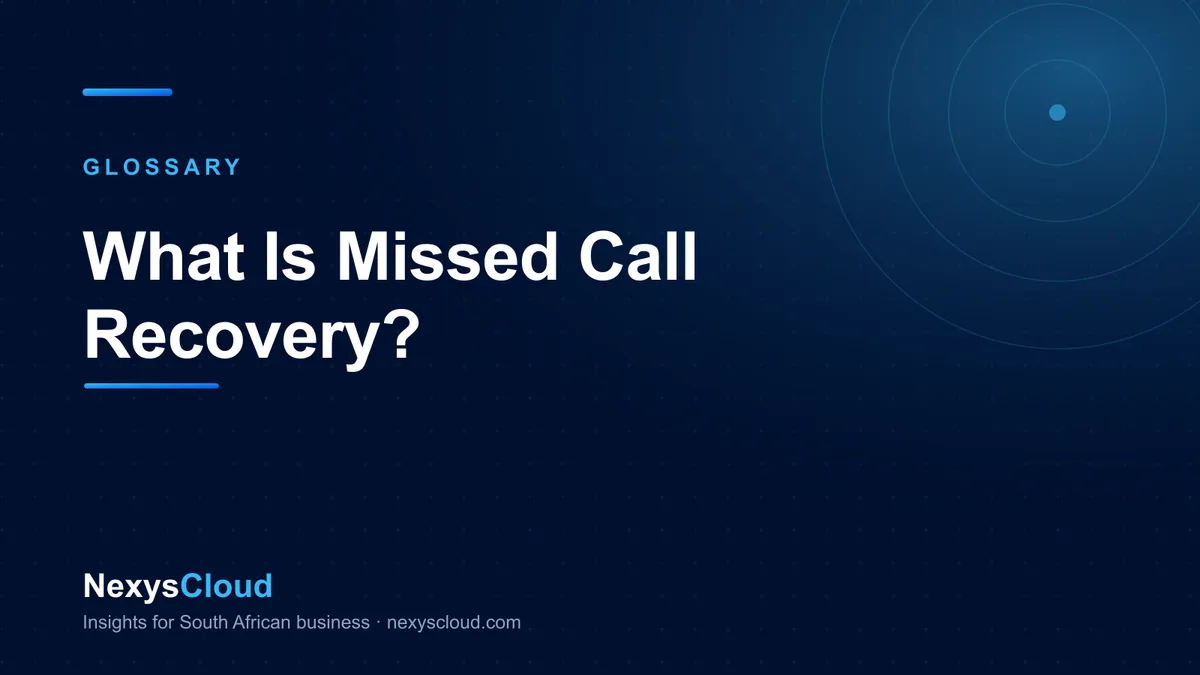 NexysCloud — What Is Missed Call Recovery?