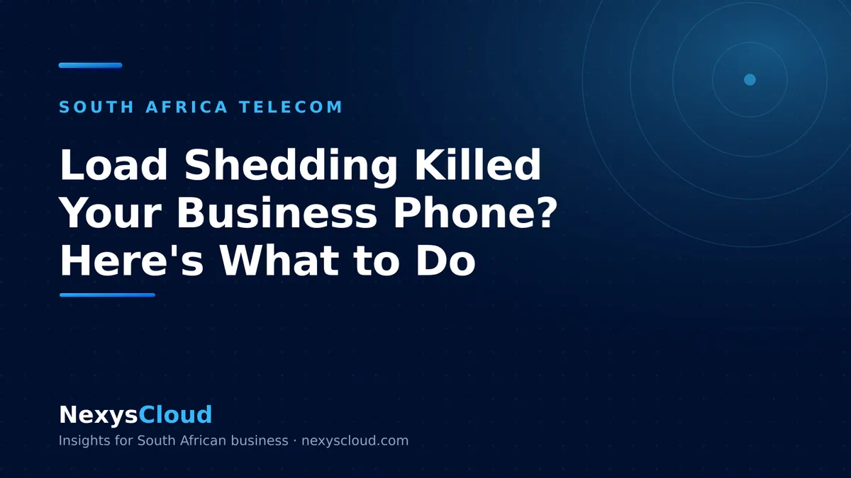 Load Shedding Killed Your Business Phone? Here's What to Do