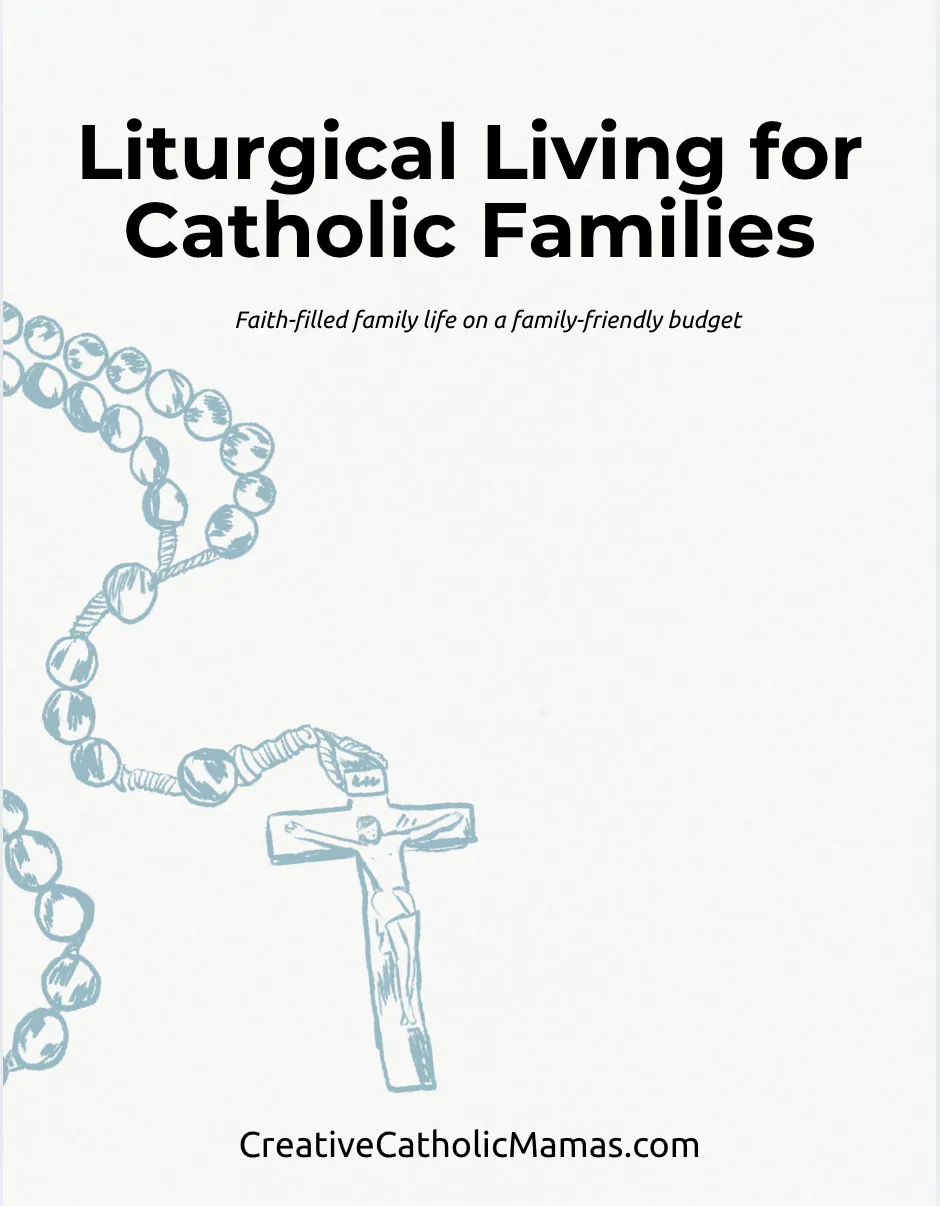 Text reads: Liturgical Living for Catholic Families, faith-filled family life on a family-friendly budget. Cream background with soft blue rosary over to the left. Bottom says CreativeCatholicMamas.com