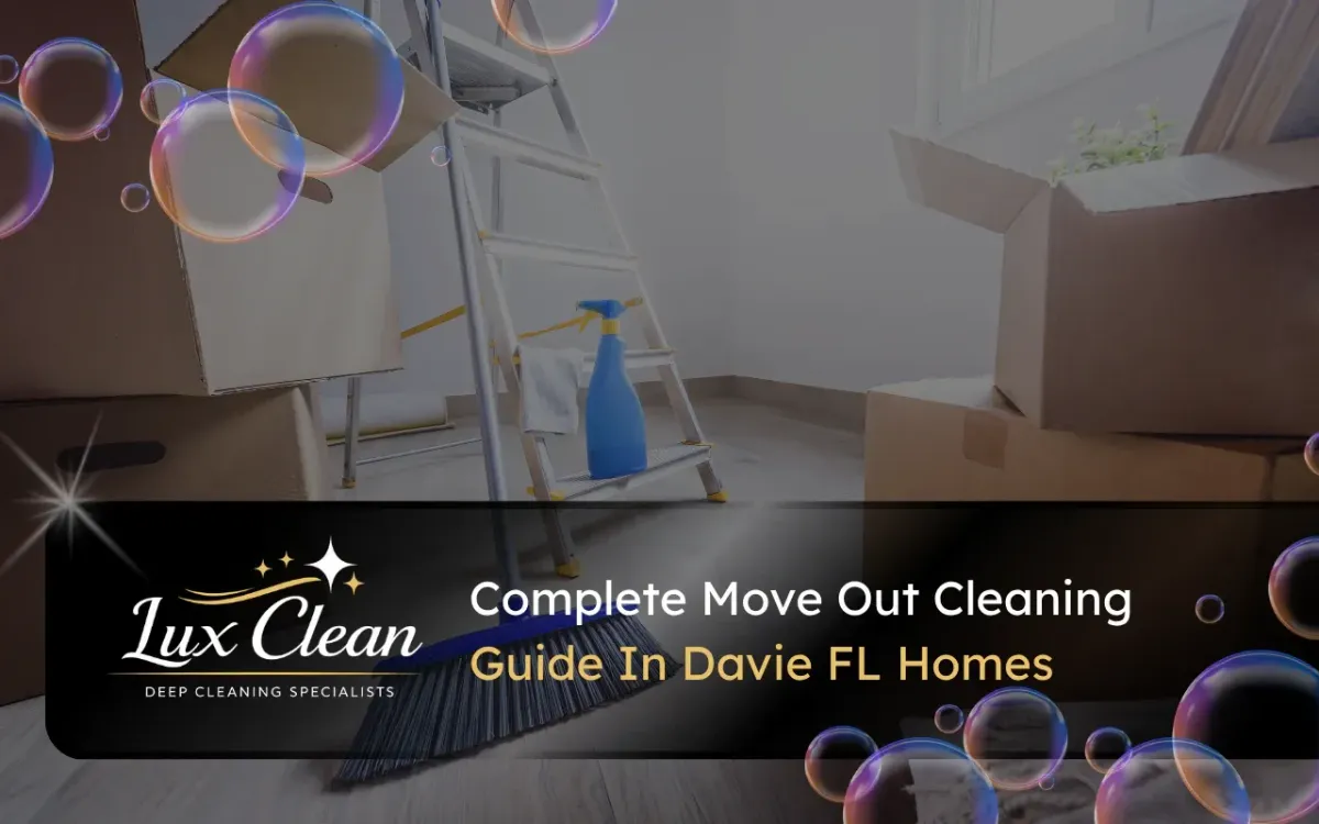 Move out cleaning guide in Davie FL with a room checklist