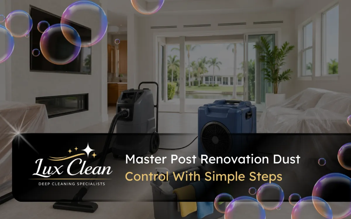  Post renovation dust control for a clean Plantation home