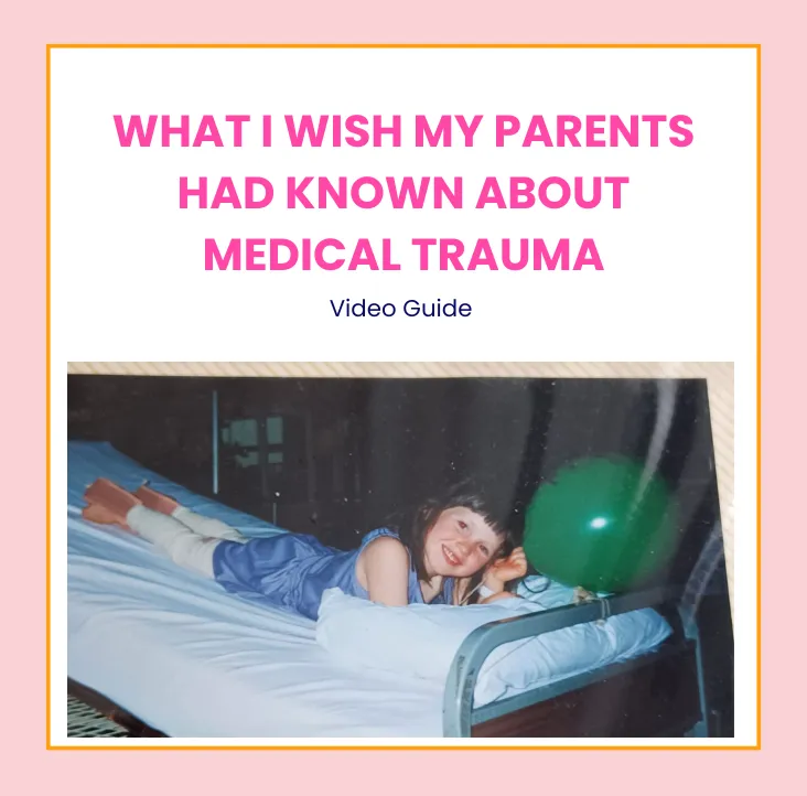 What I wish My Parents Had Known About Medical Trauma