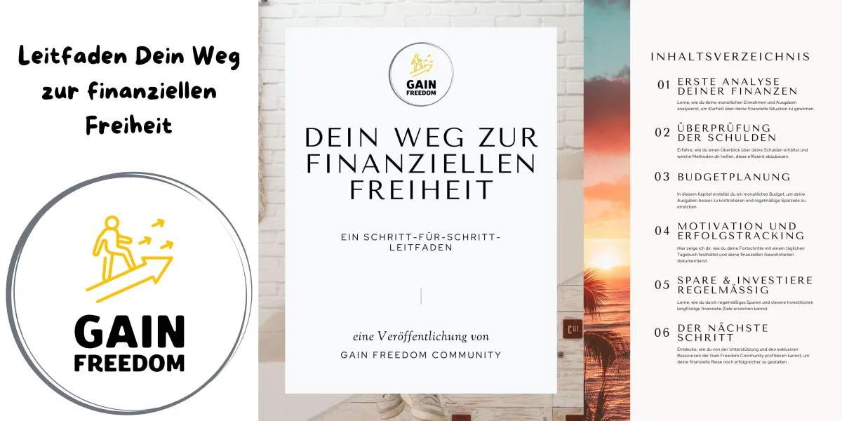 Leitfaden zur finanziellen Freiheit – Dein Guide zu finanzieller Unabhängigkeit mit Gain Freedom