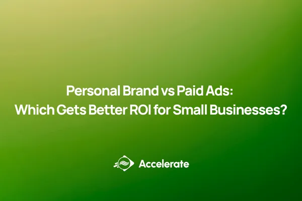 Personal Brand vs Paid Ads: Which Gets Better ROI for Small Businesses?