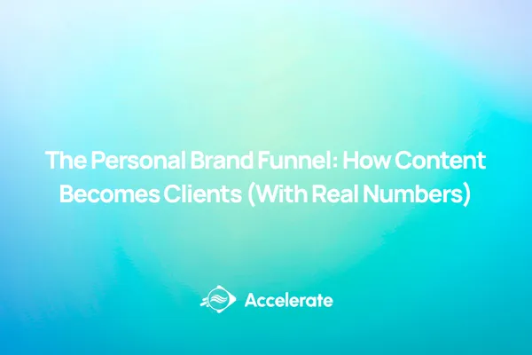 The Personal Brand Funnel: How Content Becomes Clients (With Real Numbers)