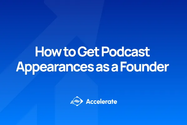 How to Get Podcast Appearances as a Founder