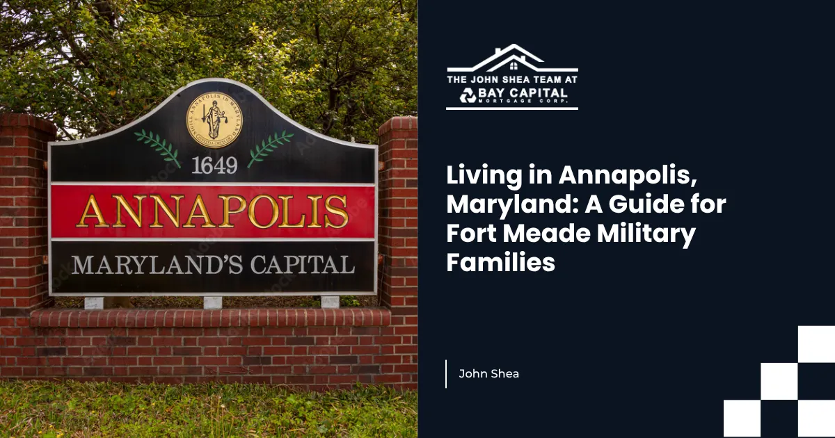 Living in Annapolis, Maryland: A Guide for Fort Meade Military Families
