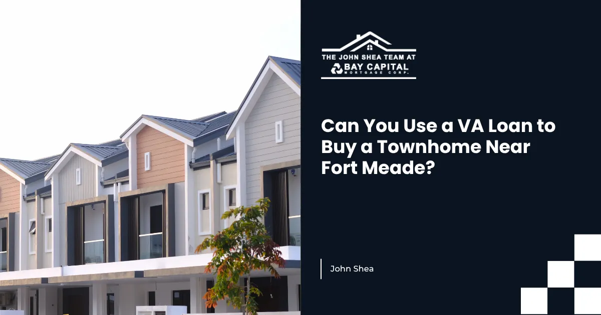 Can You Use a VA Loan to Buy a Townhome Near Fort Meade?