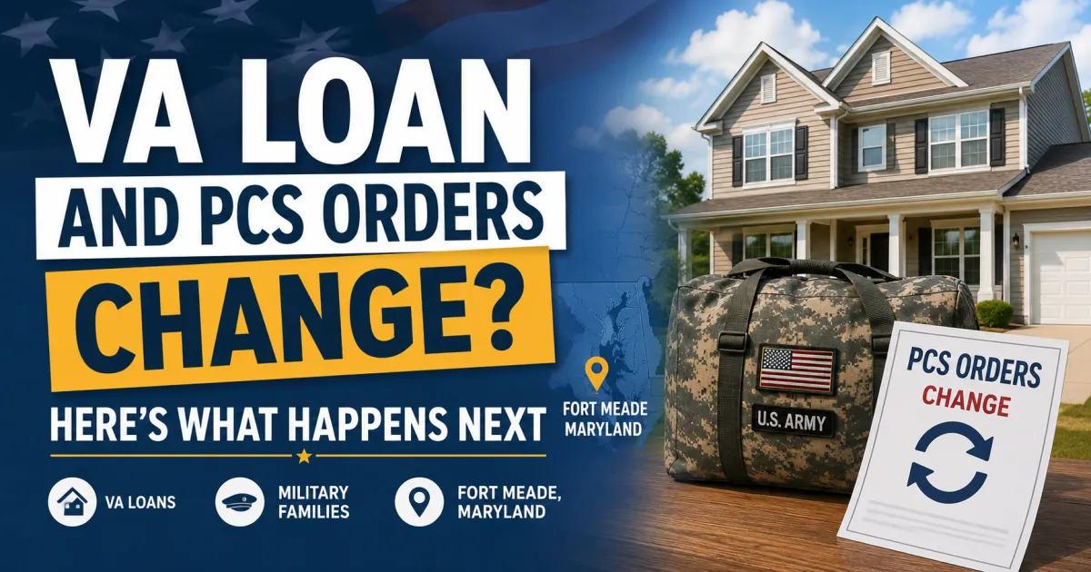 What Happens If Your PCS Orders Change During a VA Home Purchase?