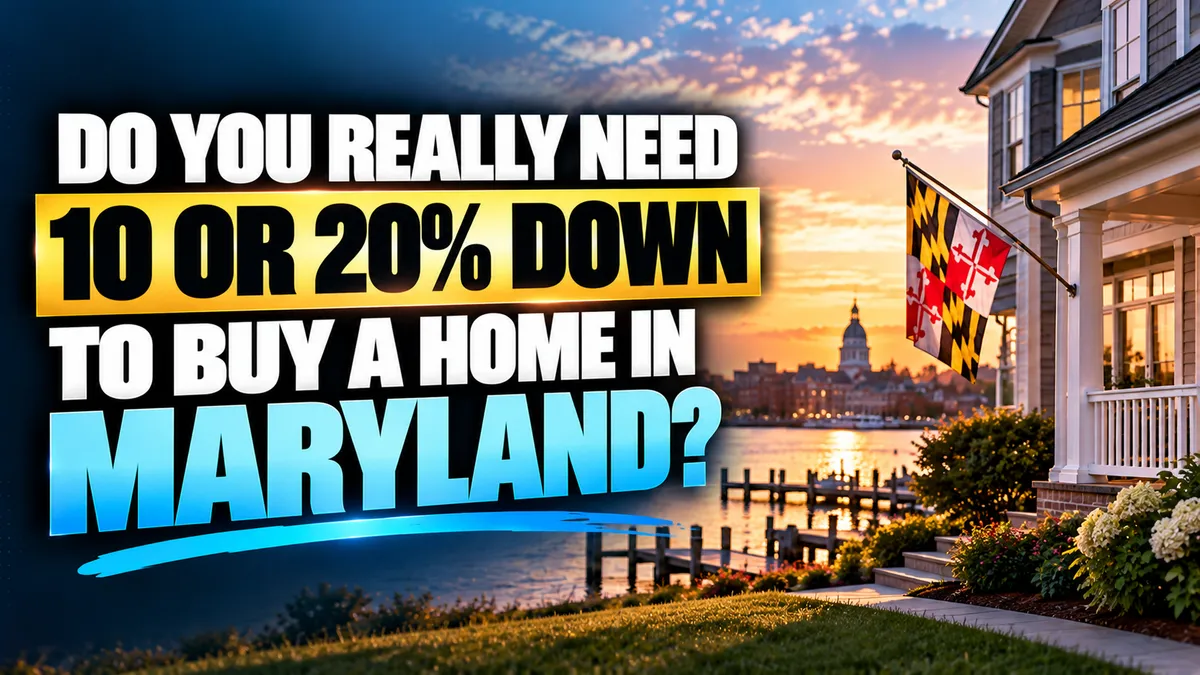 Do You Really Need 10 or 20 Percent Down to Buy a Home in Maryland?