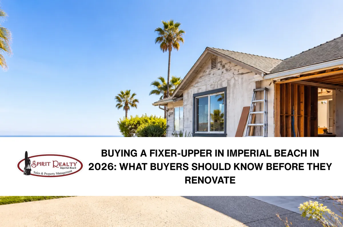 2026 Guide: Renovating Fixer-Uppers in Imperial Beach