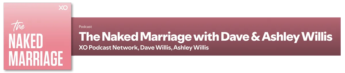 TheNakedMarriage With Dave& Ashley Willis - Journey 2 Unity