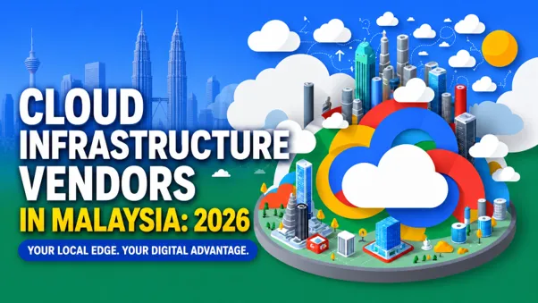 Cloud Infrastructure Vendors in Malaysia 2026 | Wiki Labs