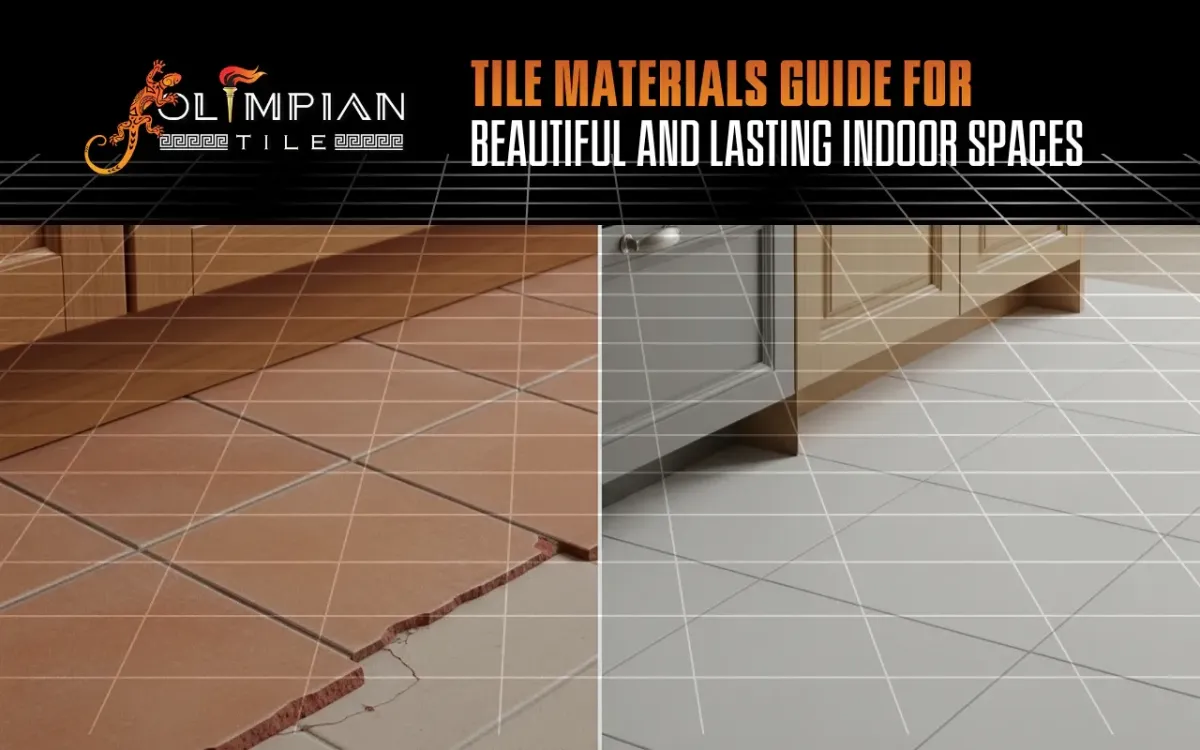 Tile Materials Guide For Beautiful And Lasting Indoor Spaces