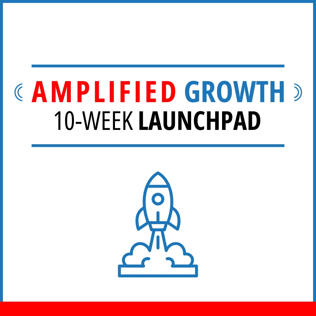Amplified Growth - 10-Week Launchpad