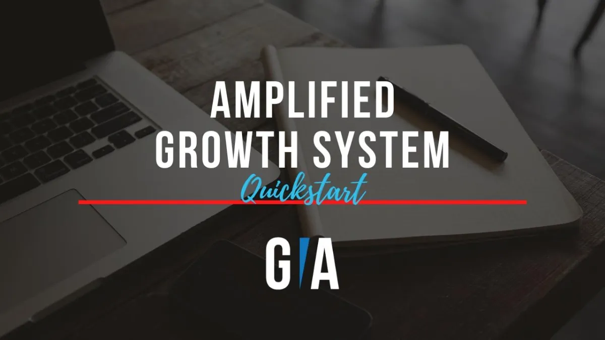 Amplified Growth System Quickstart