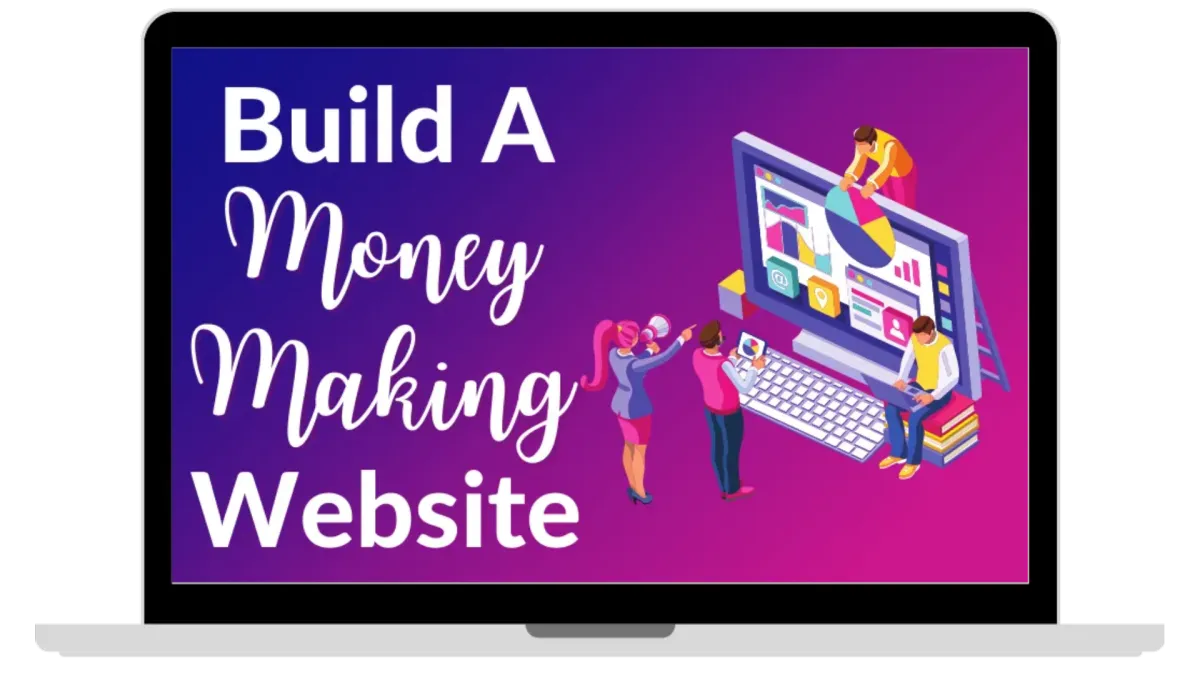 Build a money making website. Mockup on a laptop.