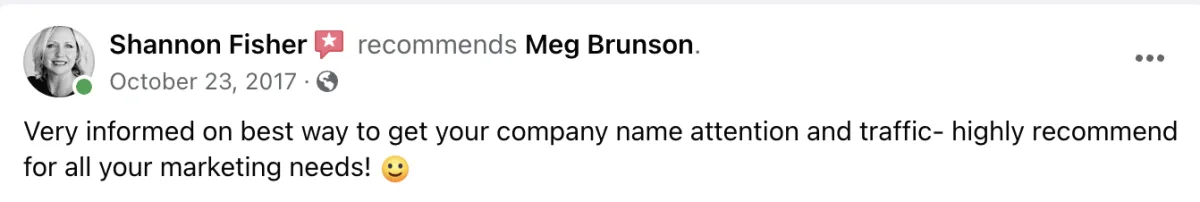 Very informed on best way to get your company name attention and traffic - highly recommend for all of your marketing needs! Screenshot of testimonial from Shannon Fisher on Facebook.