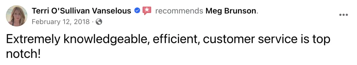 Extremely knowledgeable, efficient, customer service is top notch! Screenshot of testimonial from Terri O'Sullivan Vanselous on Facebook.